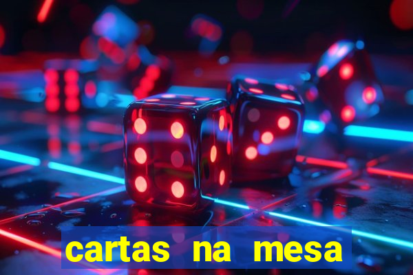 cartas na mesa download dublado